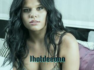 1hotdeeana