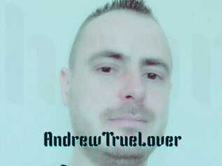 AndrewTrueLover