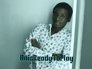 AnisReadyToPlay