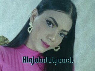 Alejahotbigcock
