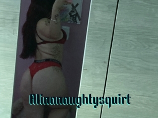 Alinanaughtysquirt