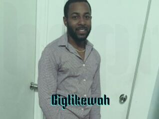 Biglikewah