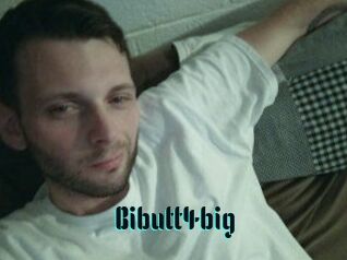 Bibutt4big