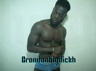 Brandonbigdickh