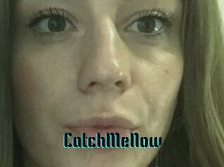CatchMeNow
