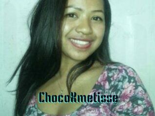 ChocoXmetisse