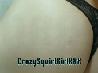 CrazySquirtGirlXXX