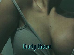 Curly_there