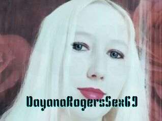 DayanaRogersSex69