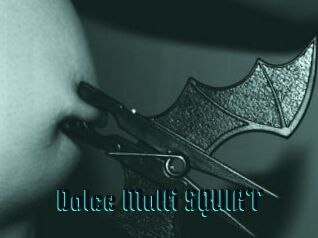 Dolce_Multi_SQUIRT