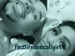 Fastlifeandcaligirl