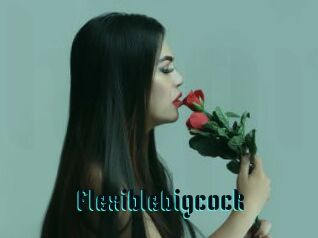 Flexiblebigcock