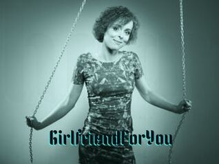 GirlfriendForYou
