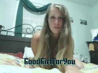 GoodGirlForYou