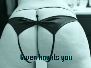 Gwen_haunts_you