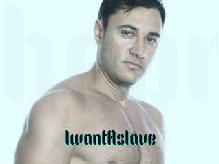 IwantAslave