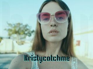 Kristycatchme