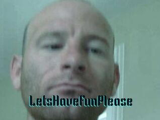 LetsHaveFunPlease