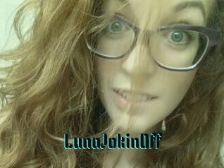 LunaJokinOff