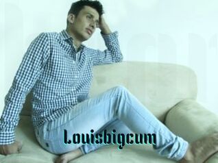 Louisbigcum