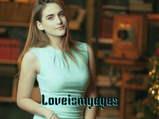 Loveismyeyes