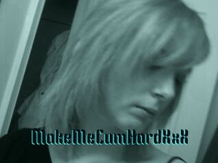 MakeMeCumHardXxX