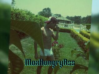 MaxHungryAss