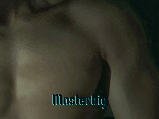 Masterbig