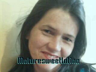 Maturesweetlatina