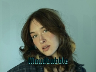 Maudbubble