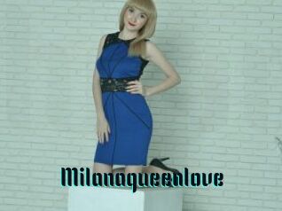 Milanaqueenlove