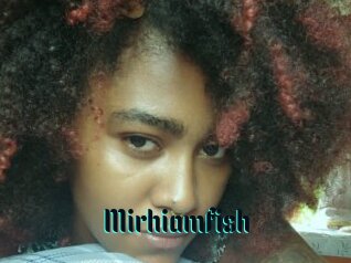 Mirhiamfish