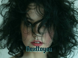 Nexttoyou