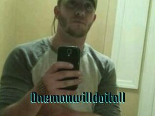 Onemanwilldoitall