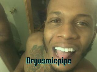 Orgasmicpipe