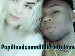PapiHandsomeANDPrettyPam