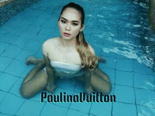 PaulinaVuitton