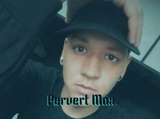 Pervert_Max