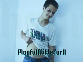 PlayfulMikleForU