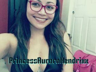 PrincessAuroraHendrixx
