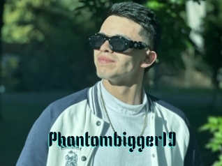 Phantombigger19