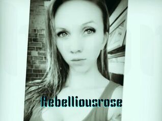 Rebelliousrose
