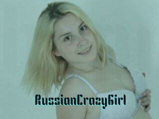 RussianCrazyGirl