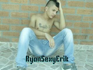 RyanSexyErik