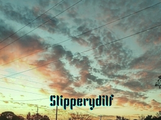Slipperydilf