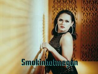 Smokinhotmegan