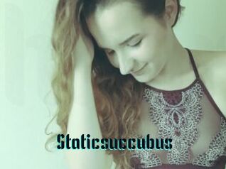 Staticsuccubus