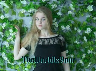 TheWorldIsYour