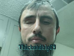 Thickandbig69
