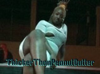 ThickerThanPeanutButter